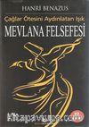 Mevlana Felsefesi / Çağlar Ötesini Aydınlatan Işık
