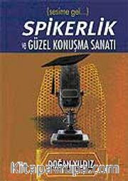Spikerlik ve Güzel Konuşma Sanatı