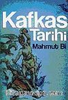 Kafkas Tarihi Cilt 1