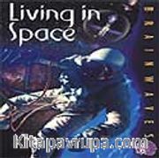 Living in Space / Uzayda Yaşam /  İleri Okuma Düzeyini Yakalamış Öğrenciler İçin