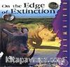 On The Edge Of Extinction / Nesilleri Tükenmek Üzere /  İleri Okuma Düzeyini Yakalamış Öğrenciler İçin