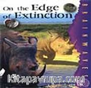 On The Edge Of Extinction / Nesilleri Tükenmek Üzere /  İleri Okuma Düzeyini Yakalamış Öğrenciler İçin