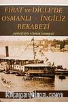 Fırat ve Dicle'de Osmanlı - İngiliz Rekabeti