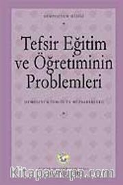 Tefsir Eğitim ve Öğretiminin Problemleri Sempozyumu
