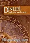 Dinleri Tarihleriyle Okumak