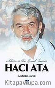 Hacı Ata - Adanmış Bir Gönül İnsanı