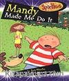 Mandy Made Me Do It / Mandy Bana Yardım Et