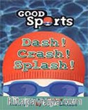 Dash! Crash! Splash! / Atıl! Çarp! Patlat!