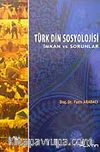 Türk Din Sosyolojisi İmkan ve Sorunlar