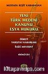 Yeni Türk Medeni Kanunu Eşya Hukuku