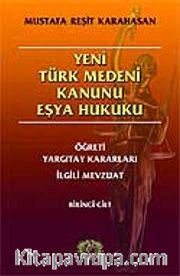 Yeni Türk Medeni Kanunu Eşya Hukuku