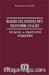 Haksız Fiil Hukunun Ekonomik Analizi Hukuk ve Ekonomi Öğretisi