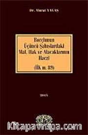Borçlunun Üçüncü Şahıslardaki Mal Hak ve Alacaklarının Haczi