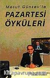 Mesut Günsev'le Pazartesi Öyküleri