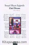 Sosyal Hayat Işığında Zati Divanı