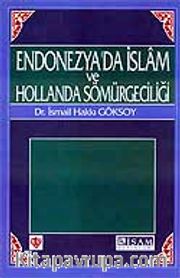 Endonezya'da İslam ve Hollanda Sömürgeciliği