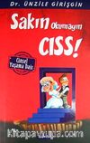 Sakın Okumayın Cıss! & Cinsel Yaşama Dair