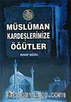 Müslüman Kardeşlerimize Öğütler