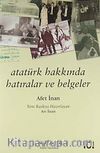 Atatürk Hakkında Hatıralar ve Belgeler