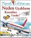 Merak Ediyorum / Neden Uçakların Kanatları Vardır? ve Taşıtlar Hakkındaki Diğer Sorular