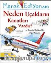Merak Ediyorum / Neden Uçakların Kanatları Vardır? ve Taşıtlar Hakkındaki Diğer Sorular