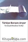 Türkiye Barışını Arıyor
