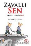 Zavallı Sen Olmayı İstemezsen