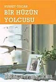 Bir Hüzün Yolcusu
