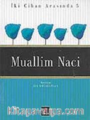 Muallim Naci / İki Cihan Arasında 5