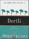 Dertli / Aşk Ağlatır Dert Söyletir 5