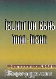 İslam'da Esas İman - İnsan