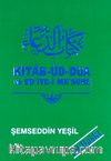 Kitab'üd-Dua Ve Ed'ıye-İ Me'sura & İndi İlahide Kabul Gören Dualar (cep boy)
