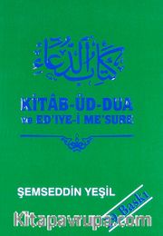 Kitab'üd-Dua Ve Ed'ıye-İ Me'sura <br /> İndi İlahide Kabul Gören Dualar (cep boy)