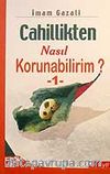Cahillikten Nasıl Korunabilirim? 1