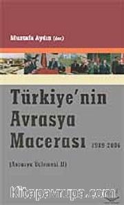 Türkiye'nin Avrasya Macerası
