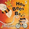 How Bees Be