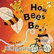 How Bees Be