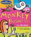 Monkey Business: Fun With Idioms