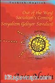 Out of the Way! Socialism's Coming! - Sosyalizm Geliyor, Savulun!