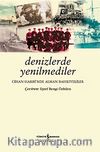 Denizlerde Yenilmediler & Cihan Harbi'nde Alman Bahriyeliler