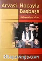 Arvasi Hocayla Başbaşa