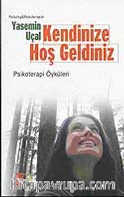Kendinize Hoş Geldiniz