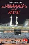 Hz. Muhammedin (s.a.v.) Hayatı