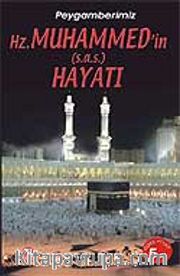 Hz. Muhammedin (s.a.v.) Hayatı