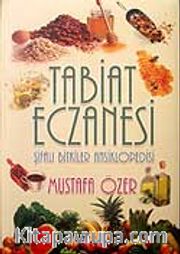 Tabiat Eczanesi / Şifalı Bitkiler Ansiklopedisi 1 (Ciltli)