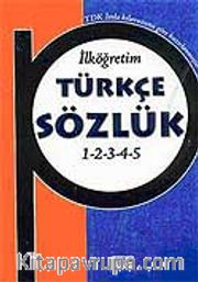 İlköğretim Türkçe Sözlük (1-2-3-4-5 Sınıflara)(karton kapak)