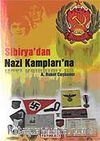 Sibirya'dan Nazi Kampları'na