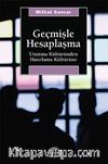 Geçmişle Hesaplaşma & Unutma Kültüründen Hatırlama Kültürüne