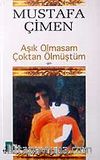 Aşık Olmasam Çoktan Ölmüştüm