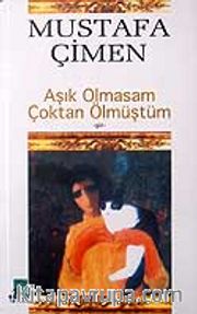 Aşık Olmasam Çoktan Ölmüştüm